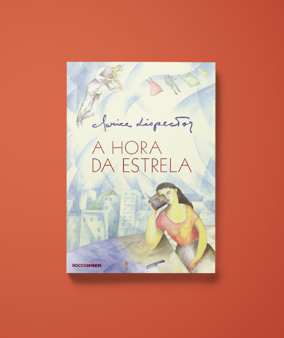 A Hora da Estrela - Clarice Lispector